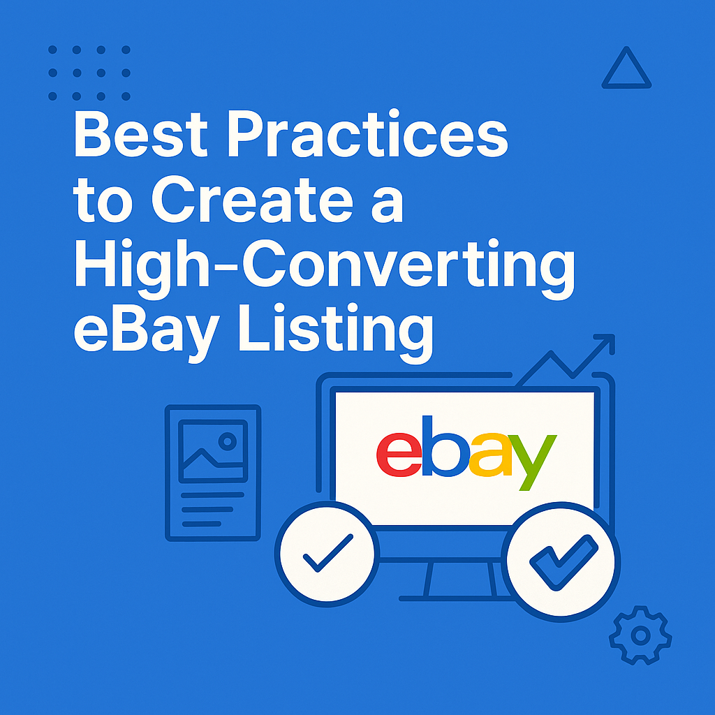 Best Practices to Create a High-Converting eBay Listing